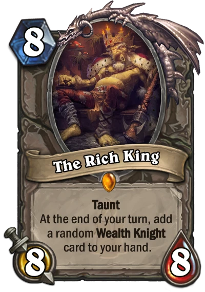 The Rich King Custom Hearthstone Card